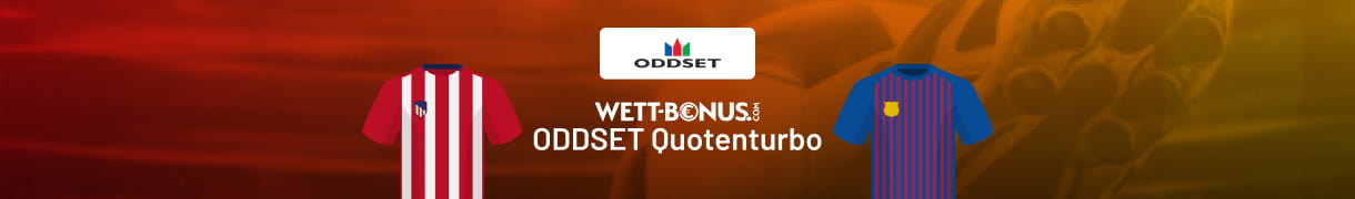 Infos zum ODDSET Quotenturbo zu Atletico Madrid - Barcelona