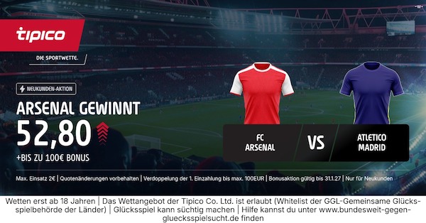 32-fache Tipico Quoten zum CL-Halbfinale Arsenal vs. Atletico