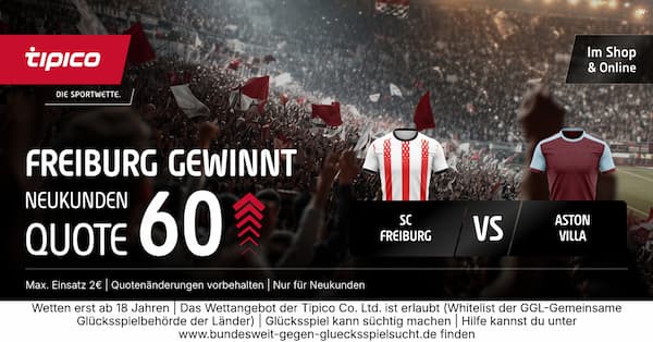 Quote 50 bei Tipico auf Freiburg-Sieg über Aston Villa im EL Finale