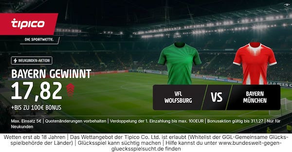 1.000% Tipico Boost zu Wolfsburg vs. Bayern!