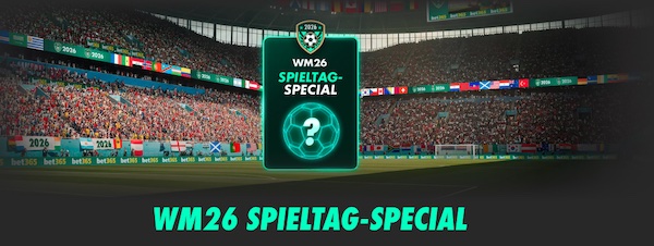 Bet365 WM Spieltag-Special + 100.000€ Wett-Credits Gewinnziehung