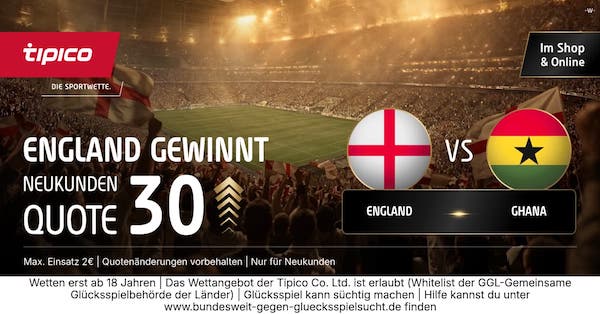 Tipico erhöht die Quoten zu England vs. Ghana