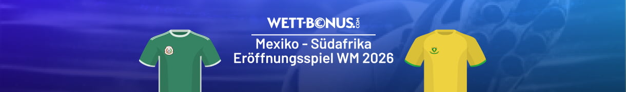 Vorschau zum WM-Auftakt zwischen Mexiko - Südafrika