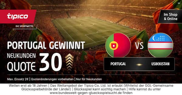 Tipico Quotenboost - Quote 30.0 auf Portugal gewinnt gegen Usbekistan