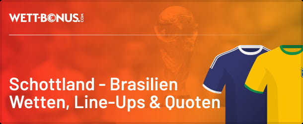 Prognose zu Schottland - Brasilien samt Quoten und Tipps