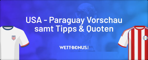 Quoten, Wetten und Aktionen zu USA - Paraguay