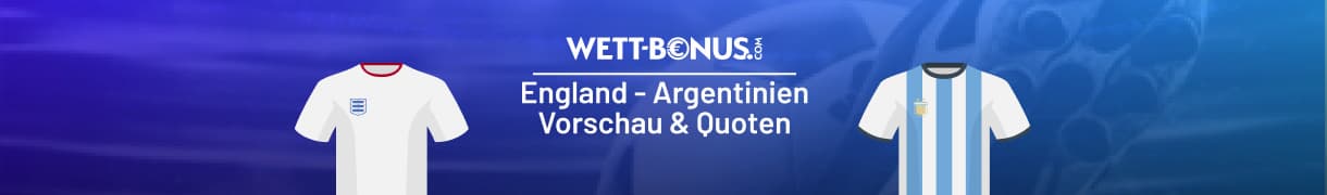 England vs Argentinien Quoten und Tipp, 15.07.