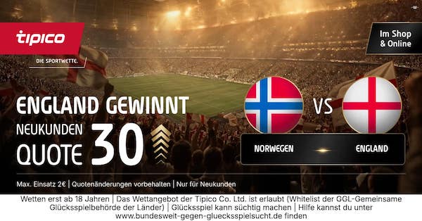 Nutze den Tipico Quotenboost und wette mit Quote 30.0 auf Sieg England!