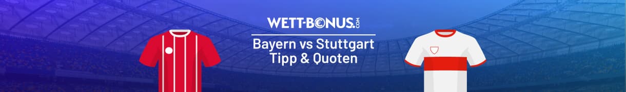 Bayern vs Stuttgart Quoten und Tipp, 28.8.