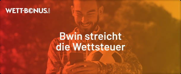 Alle Infos zum Wegfall der Sportwetten Steuer bei Bwin