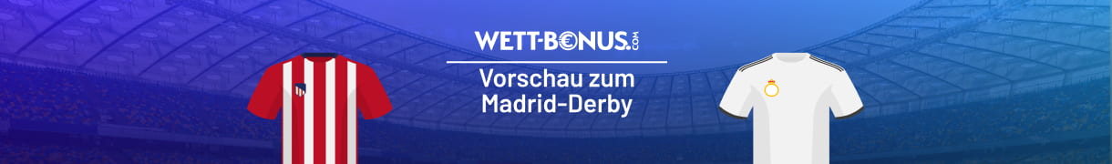 Prognose zum Duell zwischen Atletico Madrid und Real Madrid