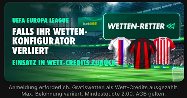 Bet365 versichert deine Europa League Wetten