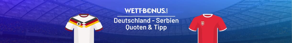 Deutschland vs Serbien Quoten & Vorschau, 01.10.