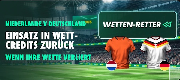 Nutze den Bet365 Wetten Retter zu Holland - Deutschland