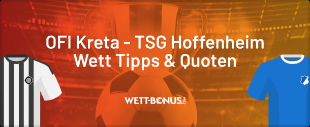 Wettquoten, Sportwetten Tipps und Promos zu Kreta - Hoffenheim