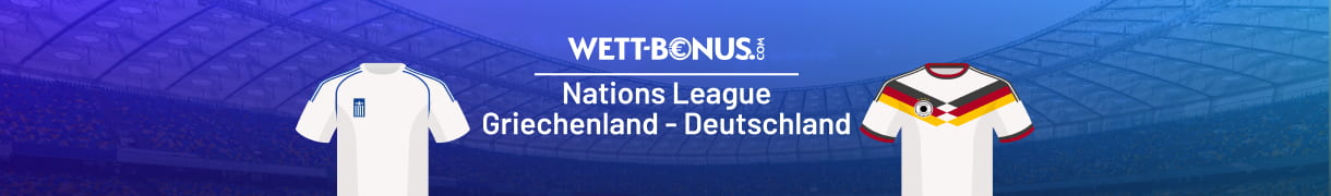 Unsere Vorschau zum Nations League Match Griechenland - Deutschland